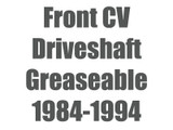 1984-1994 1310 Series Greaseable Front Driveshaft